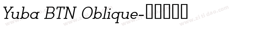 Yuba BTN Oblique字体转换